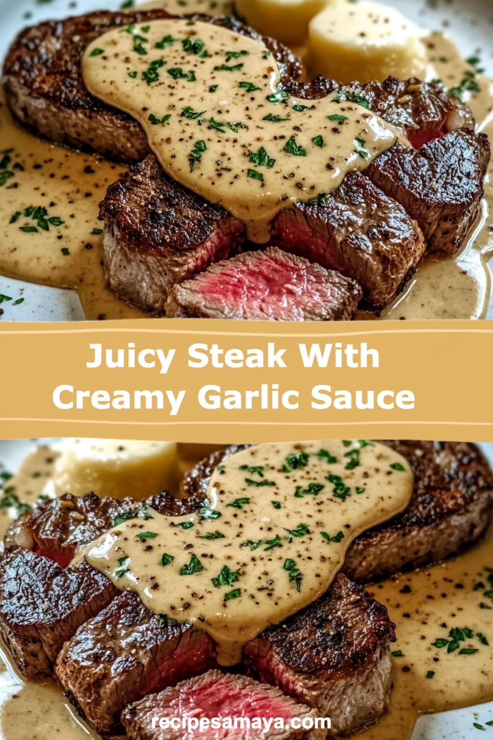 Savor the Flavor: Juicy Steak with Creamy Garlic Sauce Recipe You Must Try!