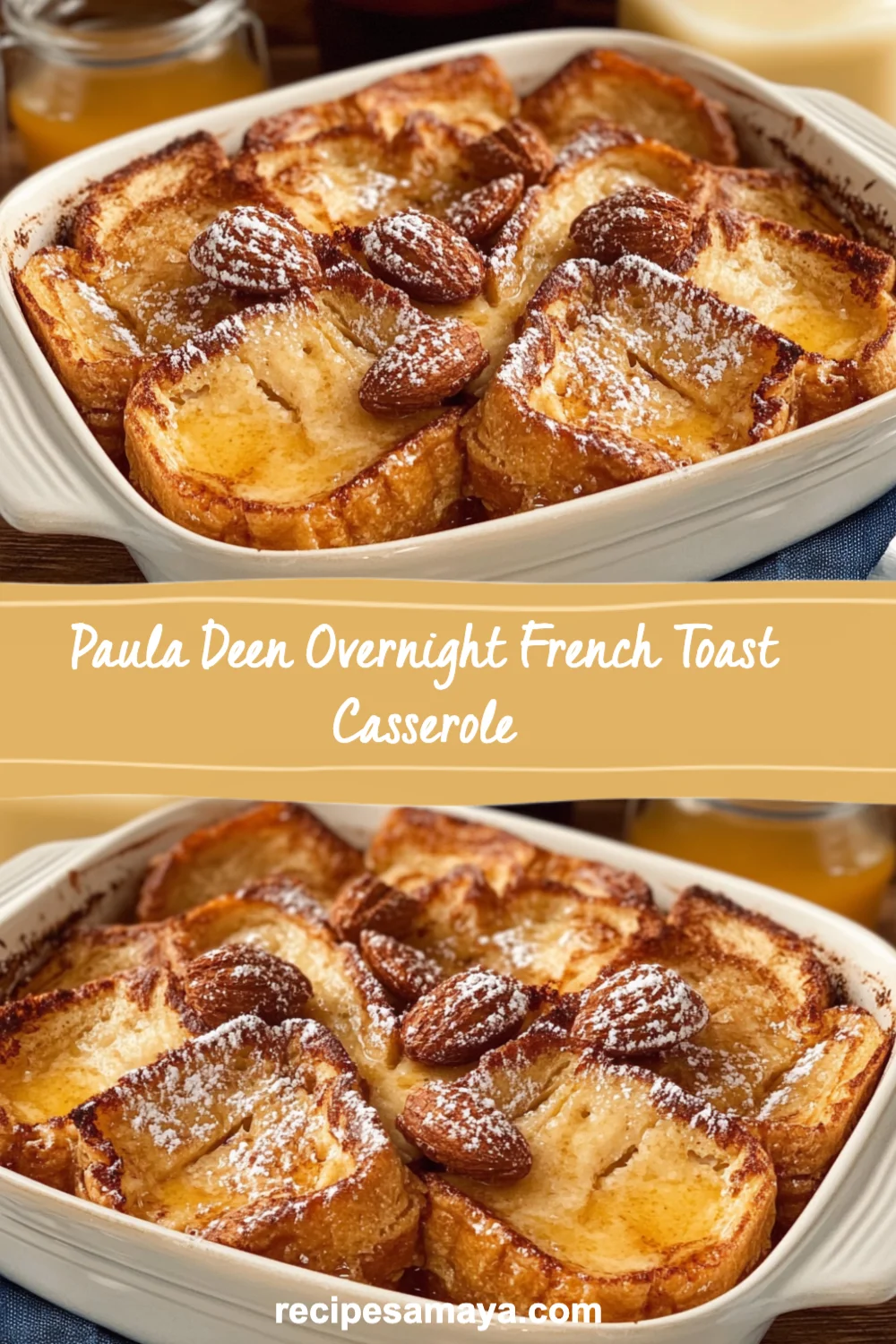 Paula Deen Overnight French Toast Casserole