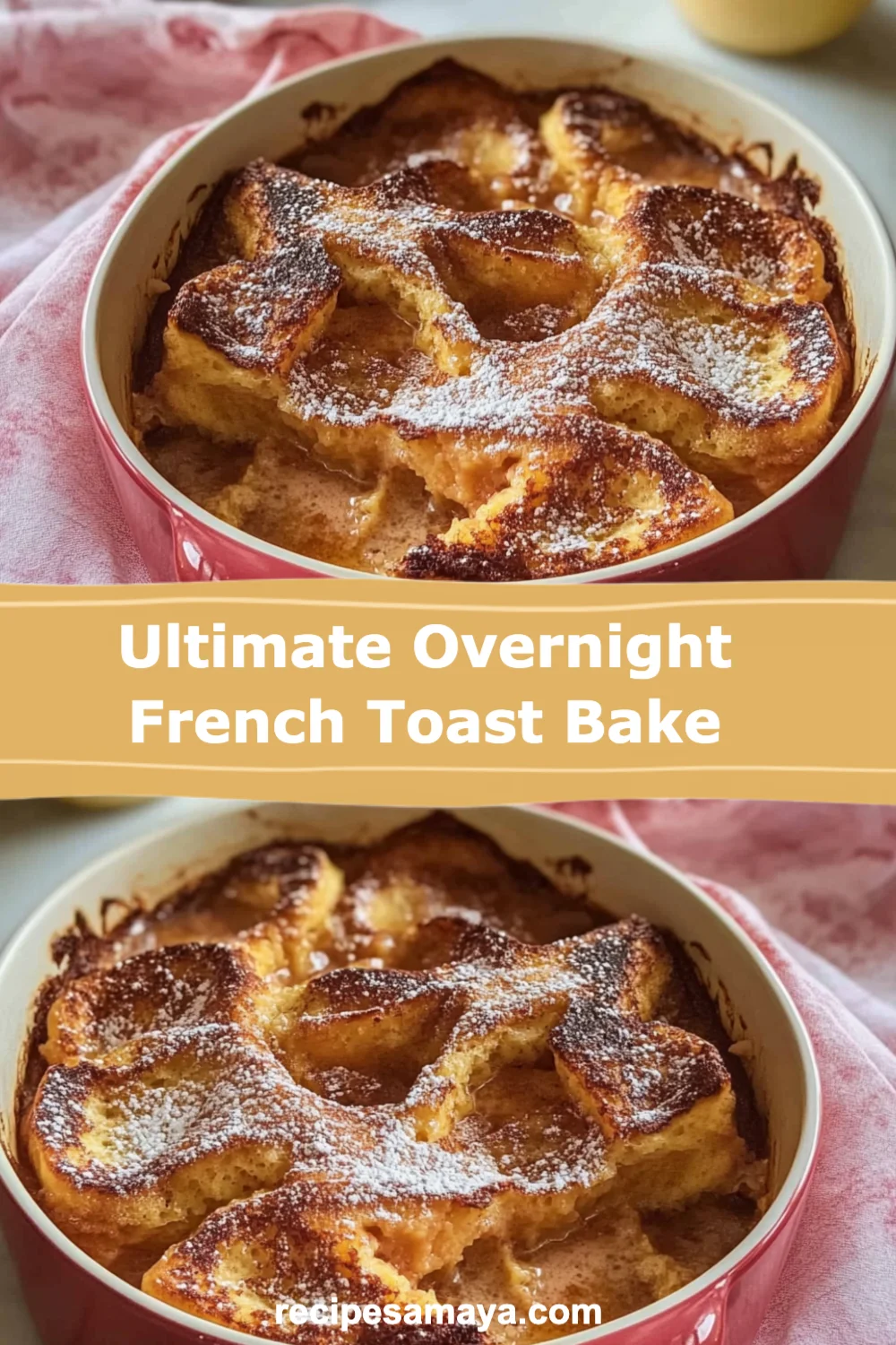 Indulge in the Ultimate Overnight French Toast Bake: Effortless, Delicious Breakfast Bliss!